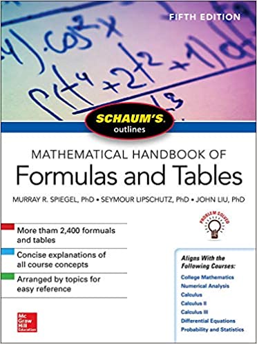 SCHAUMS OUTLINE OF MATHEMATICAL HANDBOOK OF FORMULAS AND TABLES