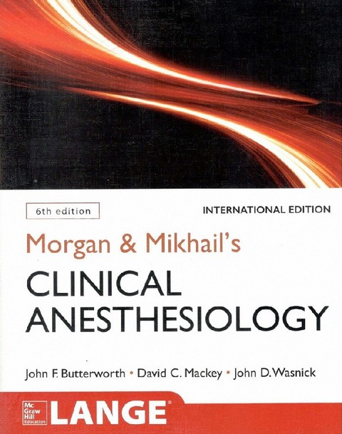 MORGAN AND MIKHAIL'S CLINICAL ANESTHESIOLOGY (LANGE)