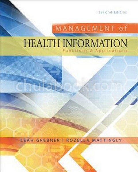 MANAGEMENT OF HEALTH INFORMATION: FUNCTIONS & APPLICATIONS (HC)
