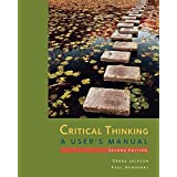 CRITICAL THINKING: A USER'S MANUAL