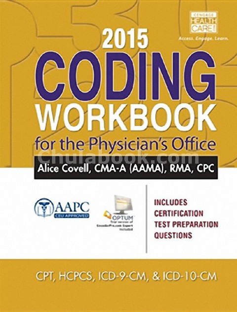 2014 CODING WORKBOOK FOR THE PHYSICIAN'S OFFICE: INCLUDES CERTIVICATION TEST PREPARATION QUESTIONS
