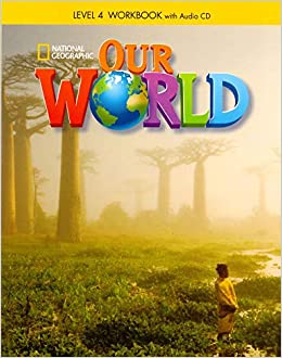 OUR WORLD WORKBOOK: LEVEL 4 (WITH AUDIO CD) (1 BK/1 CD-ROM)