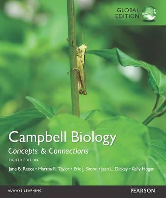 CAMPBELL BIOLOGY: CONCEPTS AND CONNECTIONS (GLOBAL EDITION) **