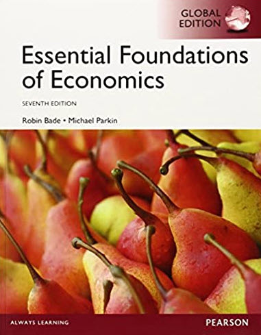 ESSENTIAL FOUNDATIONS OF ECONOMICS (GLOBAL EDITION)