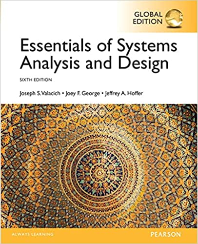 ESSENTIALS OF SYSTEMS ANALYSIS AND DESIGN (GLOBAL EDITION)