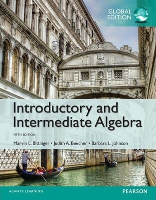 INTRODUCTORY AND INTERMEDIATE ALGEBRA (GLOBAL EDITION)