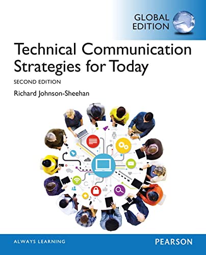 TECHNICAL COMMUNICATION STRATEGIES FOR TODAY (GLOBAL EDITION)