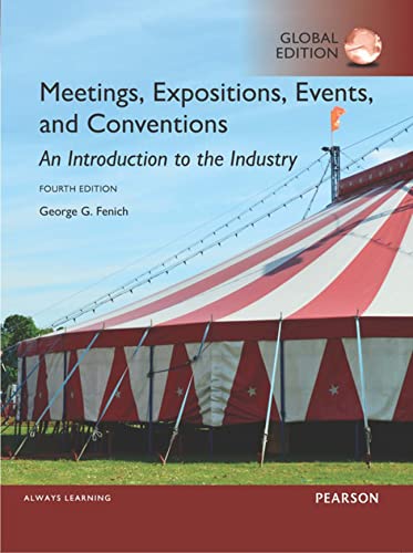 MEETINGS, EXPOSITIONS, EVENTS AND CONVENTIONS: AN INTRODUCTION (GLOBAL EDITION)