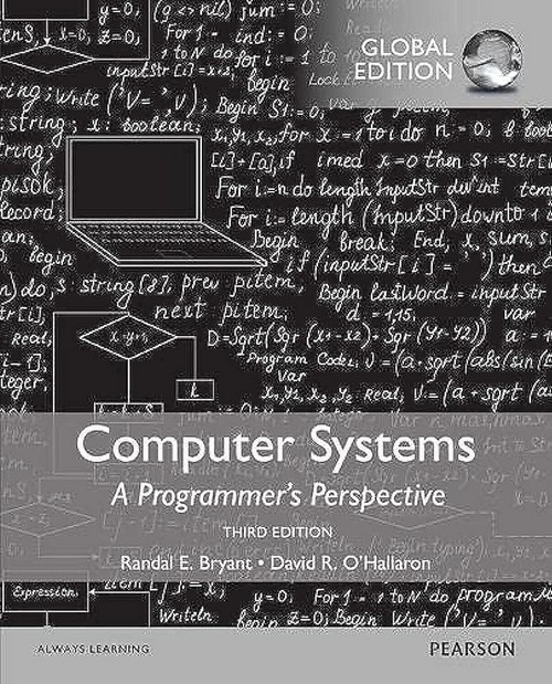COMPUTER SYSTEMS: A PROGRAMMER'S PERSPECTIVE (GLOBAL EDITION)