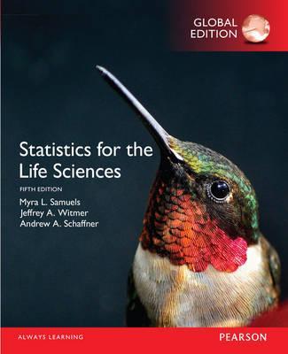 STATISTICS FOR THE LIFE SCIENCES (GLOBAL EDITION)