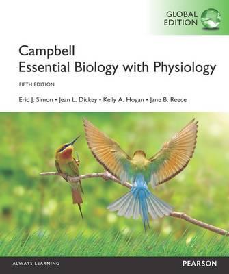 CAMPBELL ESSENTIAL BIOLOGY WITH PHYSIOLOGY: WITH MASTERINGBIOLOGY (GLOBAL EDITION)