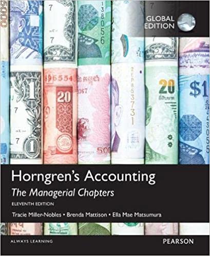 HORNGREN'S ACCOUNTING: THE MANAGERIAL CHAPTERS ( CHAPTERS 18-26) (GLOBAL EDITION)