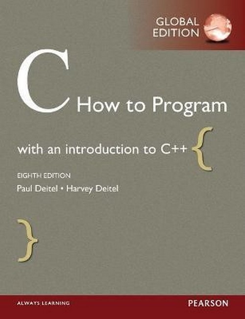 C: HOW TO PROGRAM (GLOBAL EDITION)