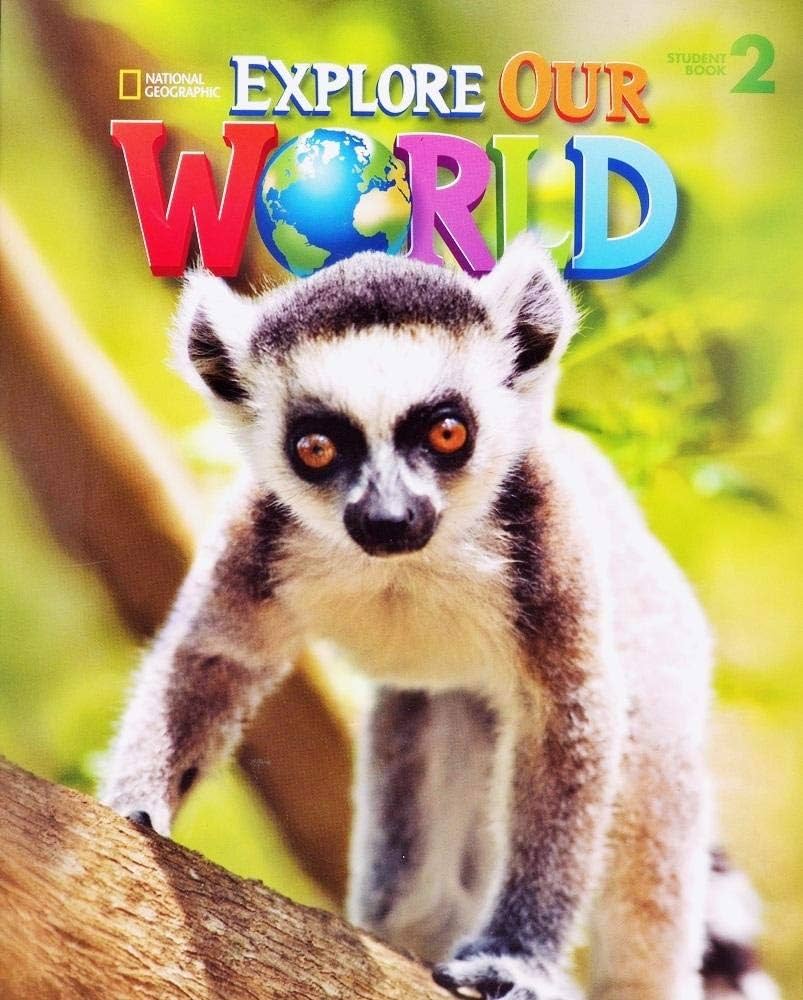 EXPLORE OUR WORLD 2: STUDENT BOOK (AMERICAN ENGLISH)