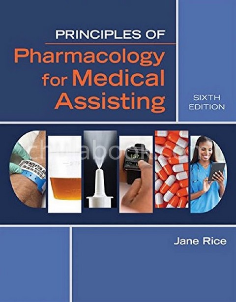 PRINCIPLES OF PHARMACOLOGY FOR MEDICAL ASSISTING