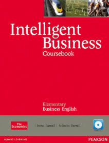 INTELLIGENT BUSINESS: ELEMENTARY BUSINESS ENGLISH (COURSEBOOK WITH CLASS AUDIO CD)