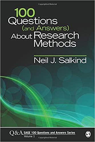 100 QUESTIONS (AND ANSWERS) ABOUT RESEARCH METHODS (SAGE 100 QUESTIONS AND ANSWERS)