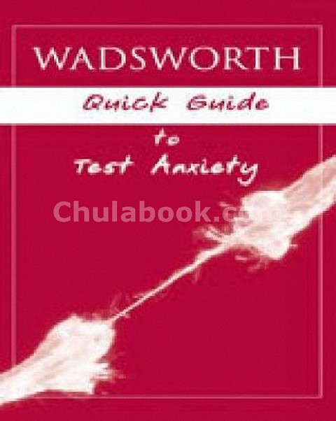 WADSWORTH QUICK GUIDE TO TEST ANXIETY