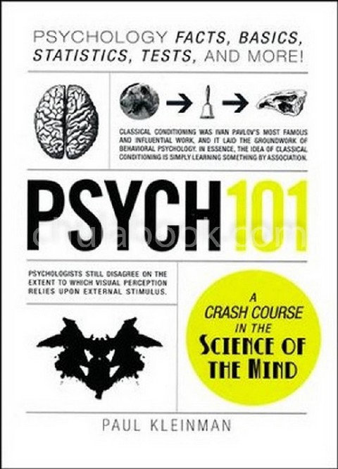 PSYCH 101: PSYCHOLOGY FACTS, BASICS, STATISTICS, TESTS, AND MORE!