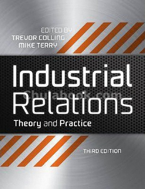 INDUSTRIAL RELATIONS: THEORY AND PRACTICE