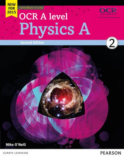 OCR A LEVEL PHYSICS A STUDENT BOOK 2+ACTIVEBOOK (OCR GCE SCIENCE 2015)