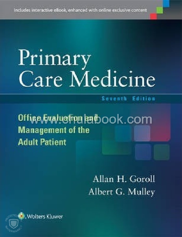 PRIMARY CARE MEDICINE: OFFICE EVALUATION AND MANAGEMENT OF THE ADULT PATIENT