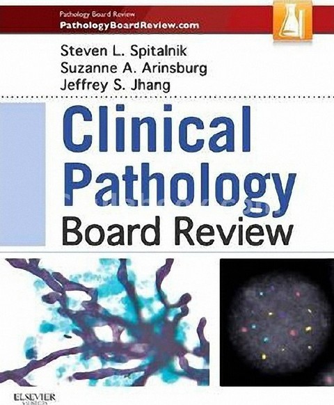 CLINICAL PATHOLOGY BOARD REVIEW