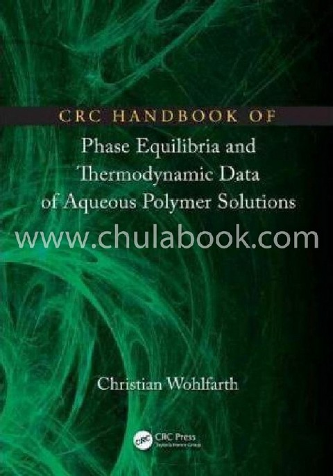 CRC HANDBOOK OF PHASE EQUILIBRIA AND THERMODYNAMIC DATA OF AQUEOUS POLYMER SOLUTIONS