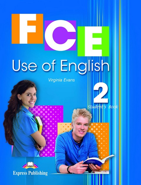 FCE USE OF ENGLISH 2: STUDENT'S BOOK