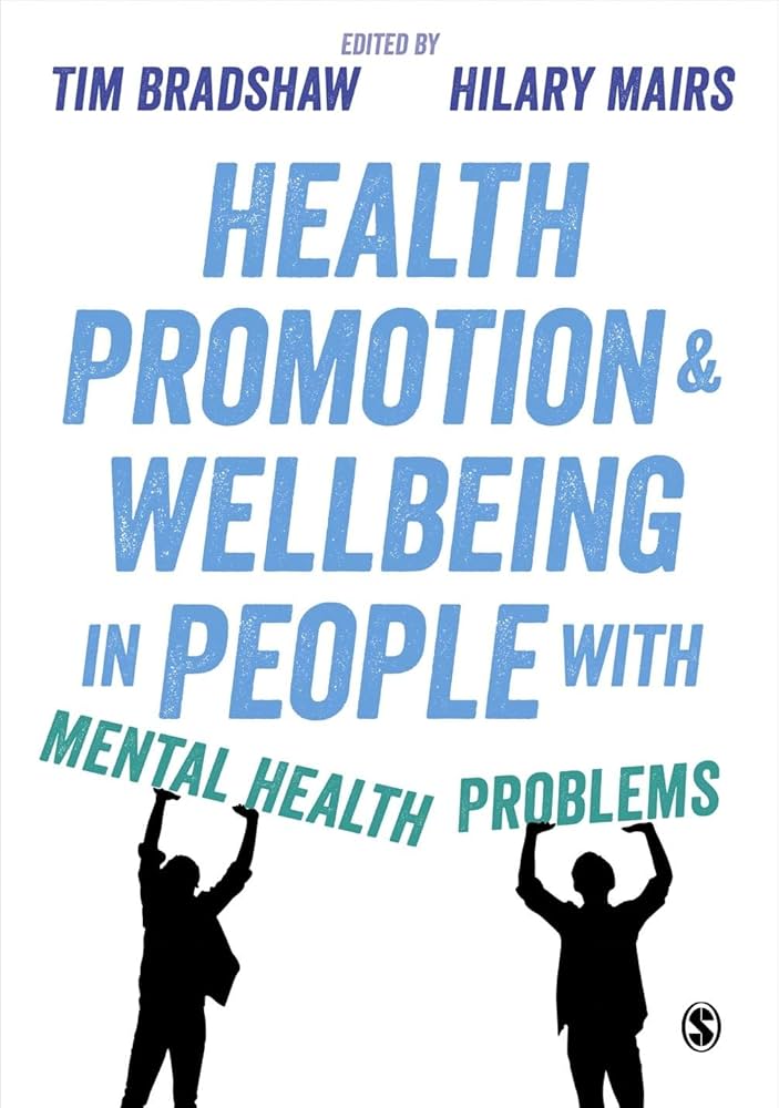 HEALTH PROMOTION AND WELLBEING IN PEOPLE WITH MENTAL HEALTH PROBLEMS