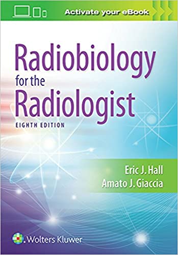 RADIOBIOLOGY FOR THE RADIOLOGIST