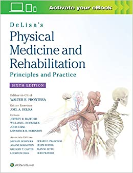 DELISA'S PHYSICAL MEDICINE AND REHABILITATION: PRINCIPLES AND PRACTICE (HC)