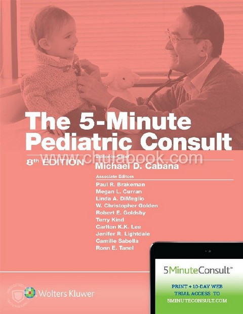 THE 5-MINUTE PEDIATRIC CONSULT (INCLUDES A 10-DAY FREE TRIAL TO 5MINUTECONSULT.COM)