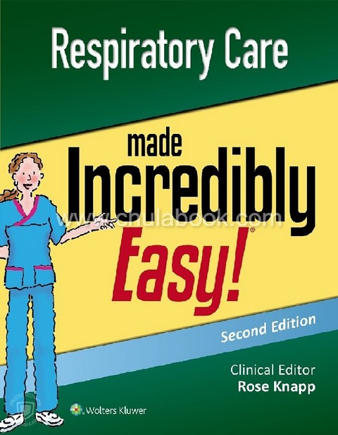 RESPIRATORY CARE MADE INCREDIBLY EASY (INCREDIBLY EASY! SERIES)