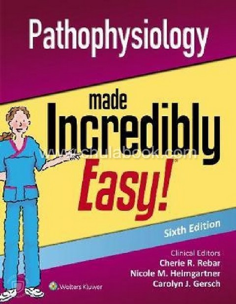 PATHOPHYSIOLOGY MADE INCREDIBLY EASY (INCREDIBLY EASY! SERIES)