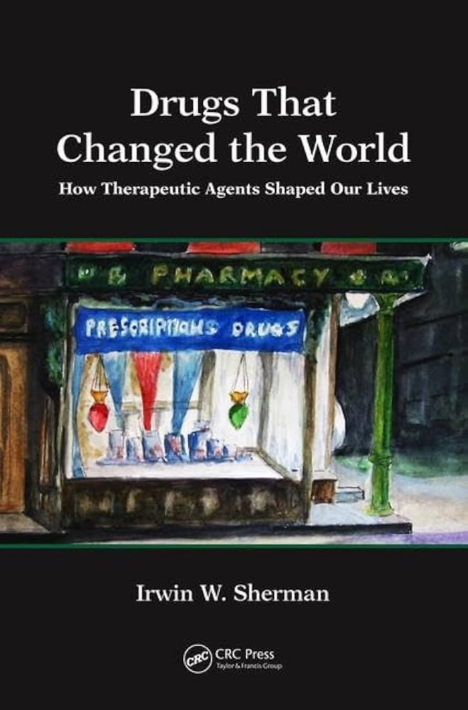 DRUGS THAT CHANGED THE WORLD (HC)