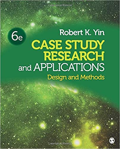 CASE STUDY RESEARCH AND APPLICATIONS: DESIGN AND METHODS