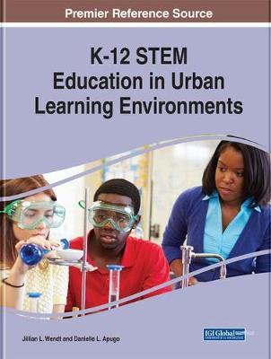 K-12 STEM EDUCATION IN URBAN LEARNING ENVIRONMENTS (HC)