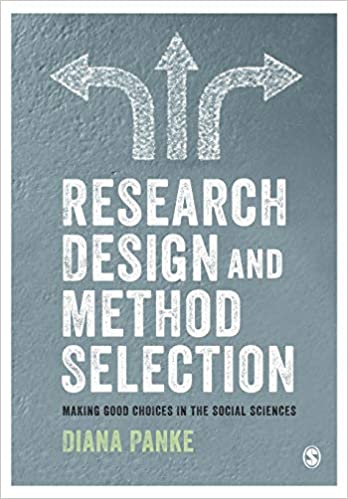 RESEARCH DESIGN & METHOD SELECTION: MAKING GOOD CHOICES IN THE SOCIAL SCIENCES