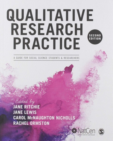 QUALITATIVE RESEARCH PRACTICE: A GUIDE FOR SOCIAL SCIENCE STUDENTS AND RESEARCHERS