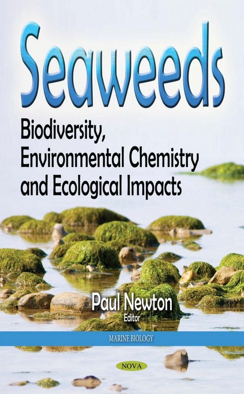 SEAWEEDS: BIODIVERSITY, ENVIRONMENTAL CHEMISTRY AND ECOLOGICAL IMPACTS