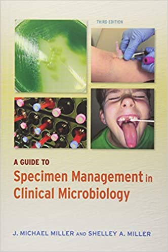 A GUIDE TO SPECIMEN MANAGEMENT IN CLINICAL MICROBIOLOGY
