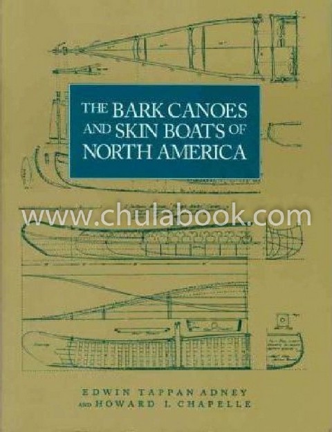 THE BARK CANOES AND SKIN BOATS OF NORTH AMERICA