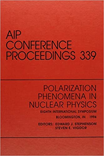POLARIZATION PHENOMENA IN NUCLEAR PHYSICS:AIP CONFERENCE PROCEEDINGS 339 (HC)