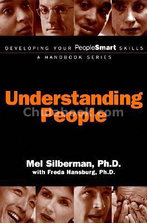 UNDERSTANDING PEOPLE: DEVELOPMENT YOUR PEOPLE SMART SKILLS A HANDBOOK SERIES