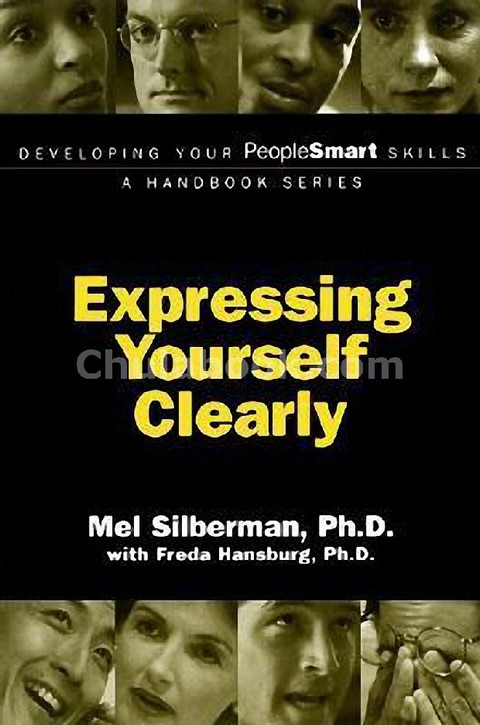 EXPRESSING YOURSELF CLEARLY: DEVELOPING YOUR PEOPLE SMART SKILLS A HANDBOOK