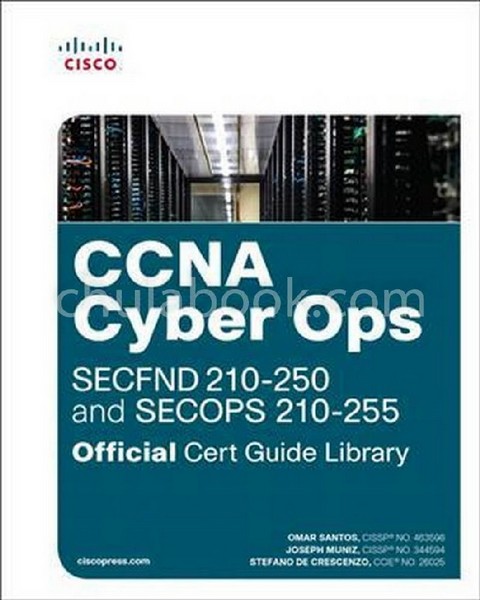 CCNA CYBER OPS (SECFND #210-250 AND SECOPS #210-255) OFFICIAL CERT GUIDE LIBRARY