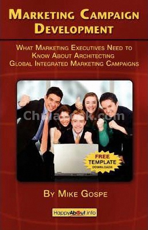 MARKETING CAMPAIGN DEVELOPMENT: WHAT MARKETING EXECUTIVES NEED TO KNOW ABOUT