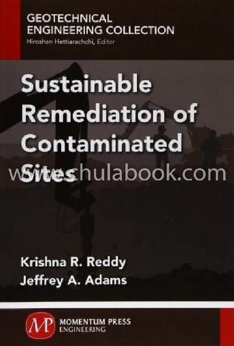 SUSTAINABLE REMEDIATION OF CONTAMINATED SITES: GEOTECHNICAL ENGINEERING COLLECTION