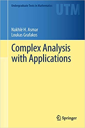 COMPLEX ANALYSIS WITH APPLICATIONS (UNDERGRADUATE TEXTS IN MATHEMATICS)